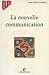 La Nouvelle Communication: ...