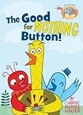 The Good for Nothing Button (Elephant &amp; Piggie Like Reading!, #3) 