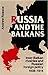 Russia and the Balkans: Int...