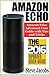 Amazon Echo: 2016 - The Ultimate Guide to Learn Amazon Echo In No Time (Amazon Echo, Alexa Skills Kit, smart devices, digital services, digital media,) (Amazon Prime, internet device, guide)