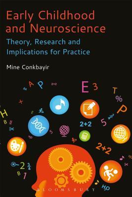 Early Childhood and Neuroscience: Theory, Research and Implications for Practice (Paperback)