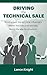 Driving the Technical Sale:...