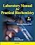 Laboratory Manual for Practical Biochemistry