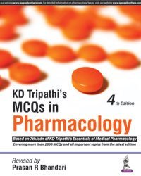 KD TRIPATHI'S MCQS IN PHARMACOLOGY:BASED ON 7TH/ED OF KD TRIPATHI'S ESSENTIALS OF MEDICAL PHARMACOLOGY (Paperback)