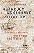 Aufbruch ins globale Zeitalter: Die Handelswelt der Fugger und Welser (German Edition)