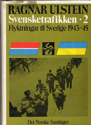 Svensketrafikken 2 - Flyktningar til Sverige 1940-43