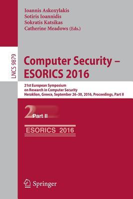 Computer Security – ESORICS 2016: 21st European Symposium on Research in Computer Security, Heraklion, Greece, September 26-30, 2016, Proceedings, Part II (Security and Cryptology)