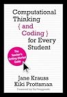 Computational Thinking and Coding for Every Student by Jane Krauss