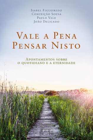 Vale a pena pensar nisto