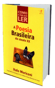 Como e por que ler a poesia brasileira do século XX