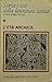 Storia e Testi della Letteratura Latina. Vol. 1 L'Età Arcaica