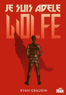 Je suis Adèle Wolfe (MsK) (French Edition)