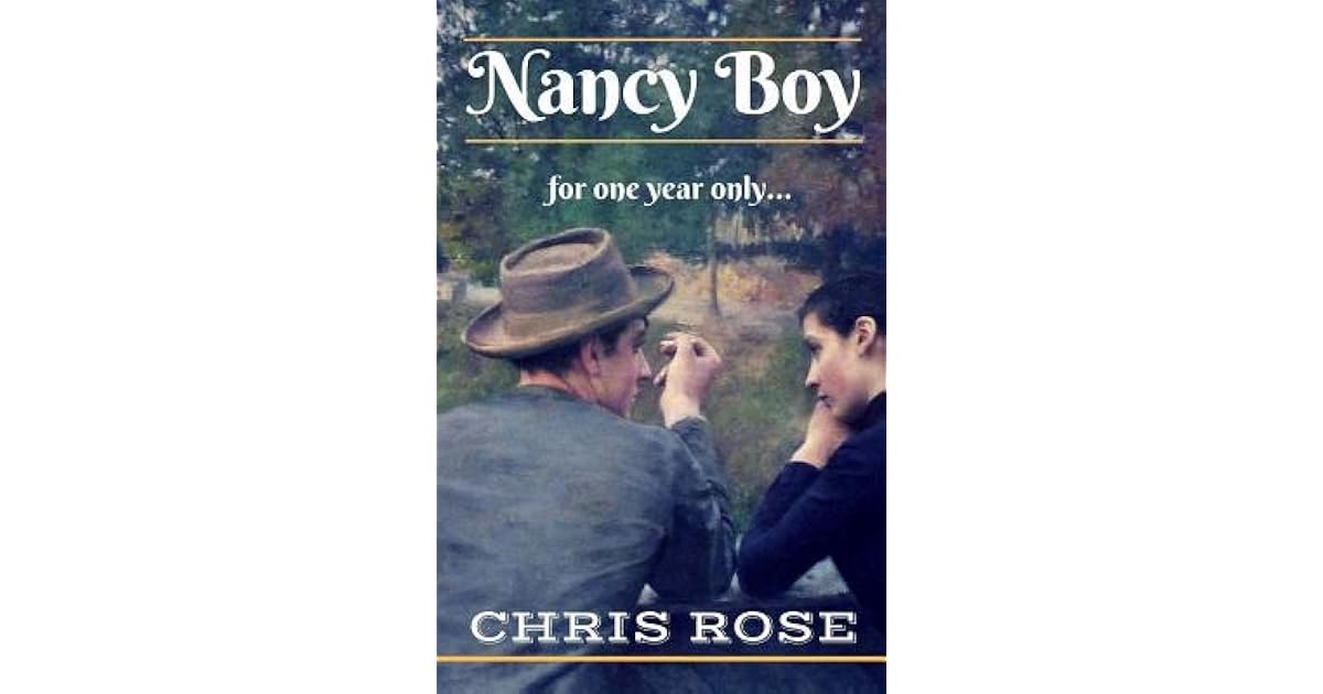Nancy Boy For One Year Only... by Chris Rose