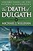 The Death of Dulgath by Michael J. Sullivan