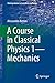 A Course in Classical Physi...