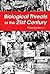 BIOLOGICAL THREATS IN THE 21ST CENTURY: THE POLITICS, PEOPLE, SCIENCE AND HISTORICAL ROOTS