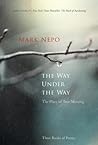 The Way Under the Way by Mark Nepo