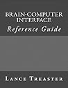 Brain-Computer Interface Reference Guide Brain-Computer Interface Reference Guide