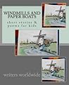 Windmills and Paper Boats: stories and poems for kids