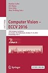 Computer Vision – ECCV 2016: 14th European Conference, Amsterdam, The Netherlands, October 11-14, 2016, Proceedings, Part II (Lecture Notes in Computer Science, 9906) Computer Vision – ECCV 2016: 14th European Conference, Amsterdam, The Netherlands, October 11-14, 2016, Proceedings, Part II (Lecture Notes in Computer Science, 9906)