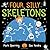 Four Silly Skeletons