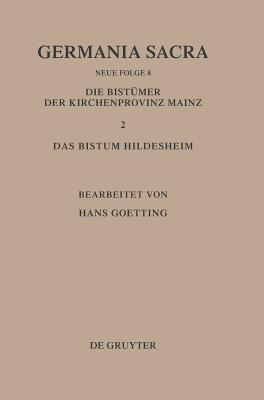Die Bistümer der Kirchenprovinz Mainz. Das Bistum Hildesheim II. Das Benediktiner(innen)kloster Brunshausen. Das Benediktinerinnenkloster St. Marien ... Gandersheim (Germania Sacra) (German Edition)