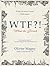 WTF?!: What the French