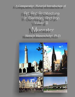 Muenster Vol III of Art and Architecture in Germany and Iran: A Comparative, Pictorial Introduction