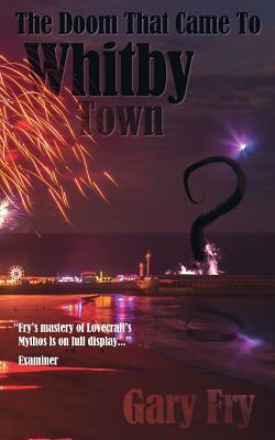 THE DOOM THAT CAME TO WHITBY TOWN (Paperback)