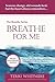 Breathe for Me (Breathe Series Book 1)