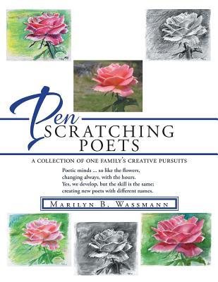 PEN SCRATCHING POETS: a collection of one family's creative pursuits