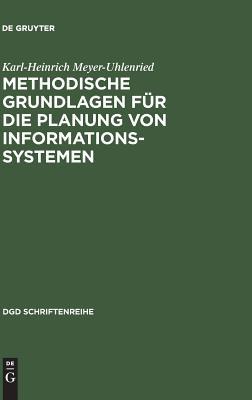 Methodische Grundlagen für die Planung von Informationssystemen (DGD Schriftenreihe, 7) (German Edition)