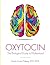 Oxytocin: The Biological Guide To Motherhood