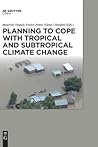 Planning to Cope with Tropical and Subtropical Climate Change