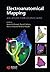 Electroanatomical Mapping: An Atlas for Clinicians