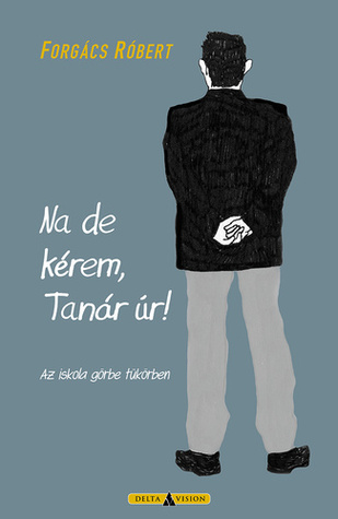 Na de kérem, Tanár úr!