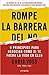 Rompe la barrera del no: 9 principios para negociar como si te fuera la vida en ello