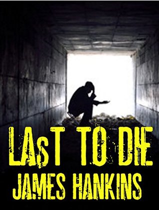 Last To Die (Kindle Edition)