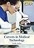 Careers in Medical Technology (High-Tech Careers)