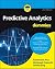 Predictive Analytics For Dummies by Anasse Bari Predictive Analytics For Dummies by Anasse Bari