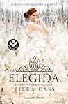 La elegida by Kiera Cass