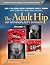 The Adult Hip (Two Volume Set): Hip Arthroplasty Surgery
