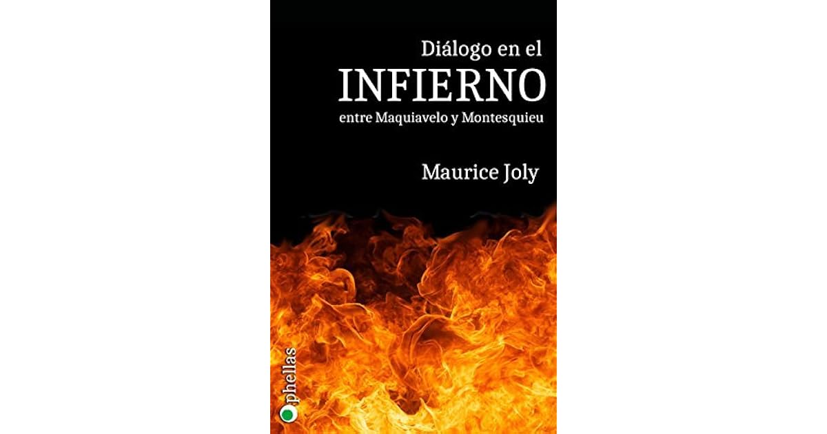 Diálogo en el infierno entre Maquiavelo y Montesquieu by Maurice Joly