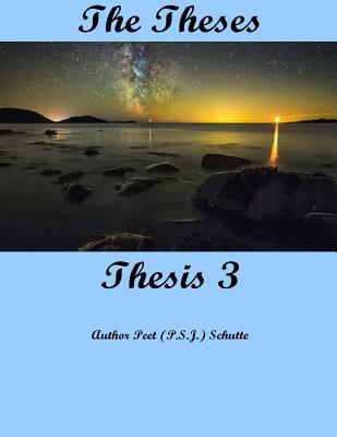The Theses Thesis 3: The Theses as Thesis 3 (The Theses The Thesis)