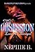 The Obsession: Love And Betrayal: Love And Betrayal