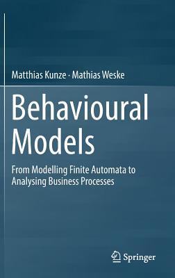 Behavioural Models: From Modelling Finite Automata to Analysing Business Processes