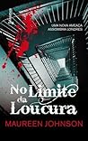 No Limite da Loucura by Maureen Johnson