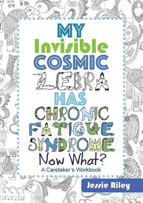 My Invisible Cosmic Zebra Has Chronic Fatigue Syndrome—Now What?