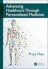Advancing Healthcare Through Personalized Medicine