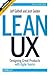 Lean UX: Designing Great Pr...